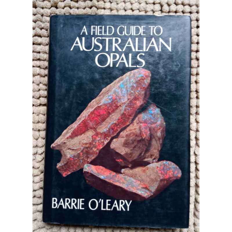Preloved A FIELD GUIDE TO AUSTRALIAN OPALS Barrie OLeary