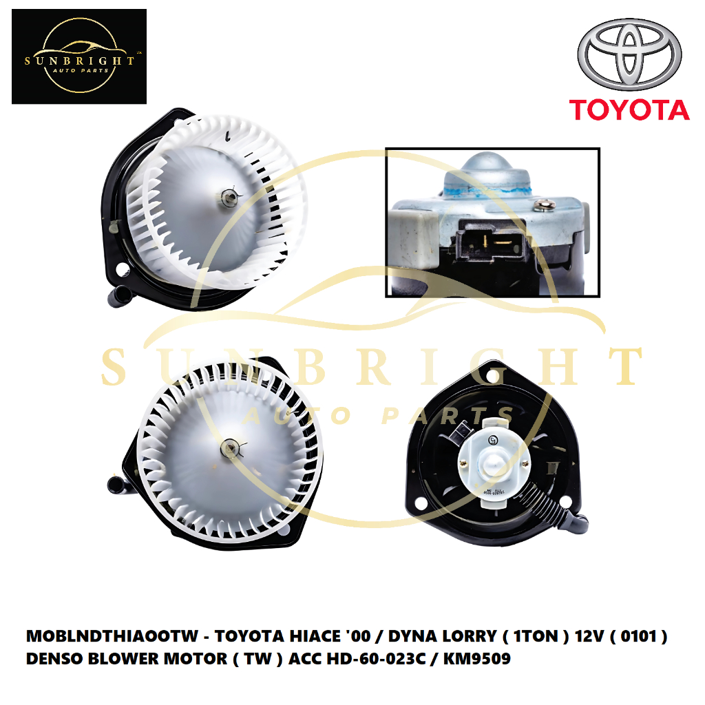 TOYOTA HIACE 00 / DYNA LORRY ( 1TON ) 12V ( 0101 ) DENSO BLOWER MOTOR ( TW ) ACC HD-60-023C / KM9509
