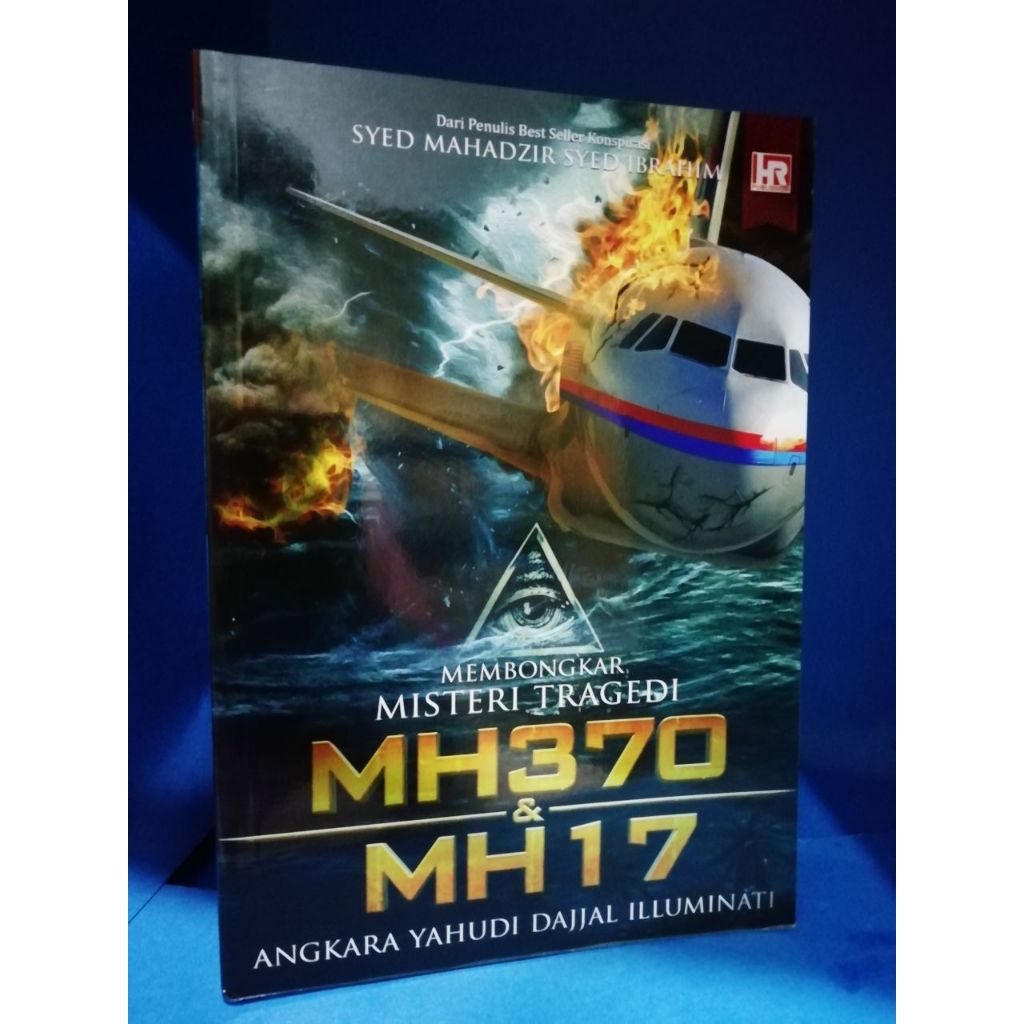 BREAKING THE MYSTERY OF TRAGEDI MH370 & MH17 SYED MAHADZIR SYED IBRAHIM