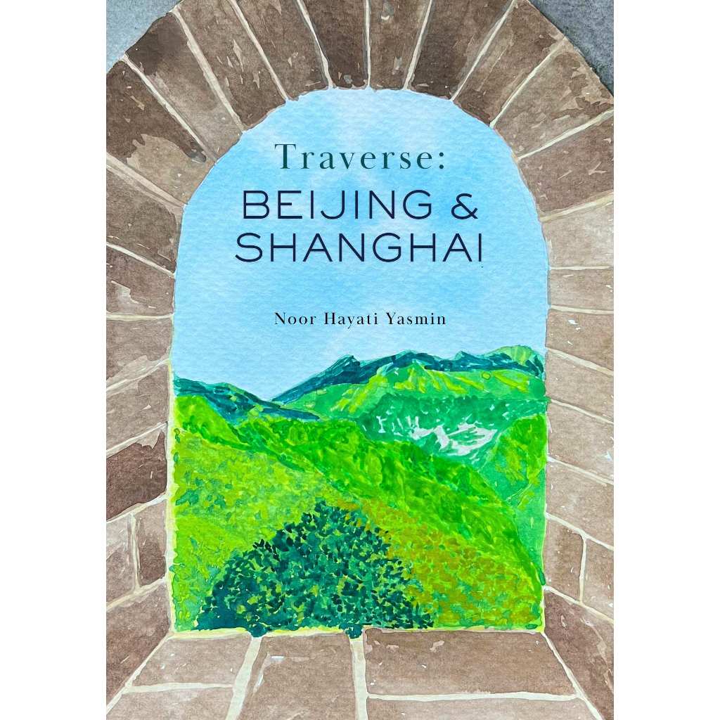 Traverse และ Shanghai - Noor Hayati Yasmin