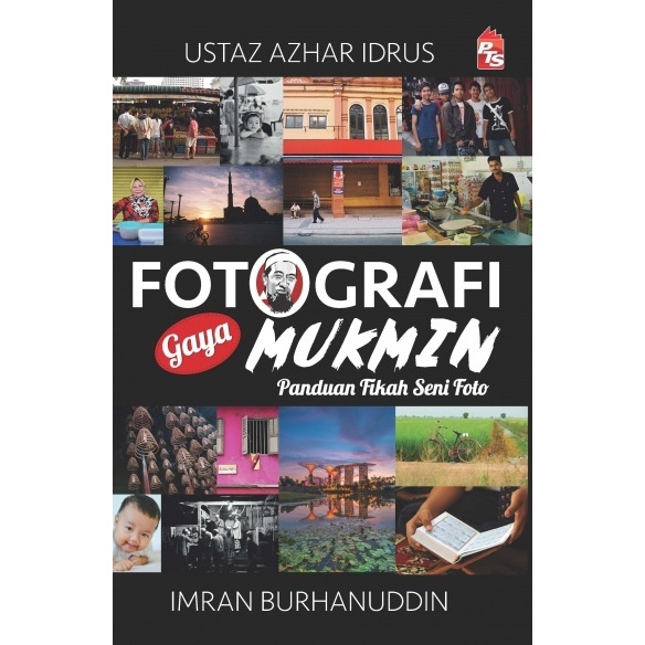 หนังสือใหม่ - Fotografi Gaya Mukmin (Ustaz Azhar Idrus)