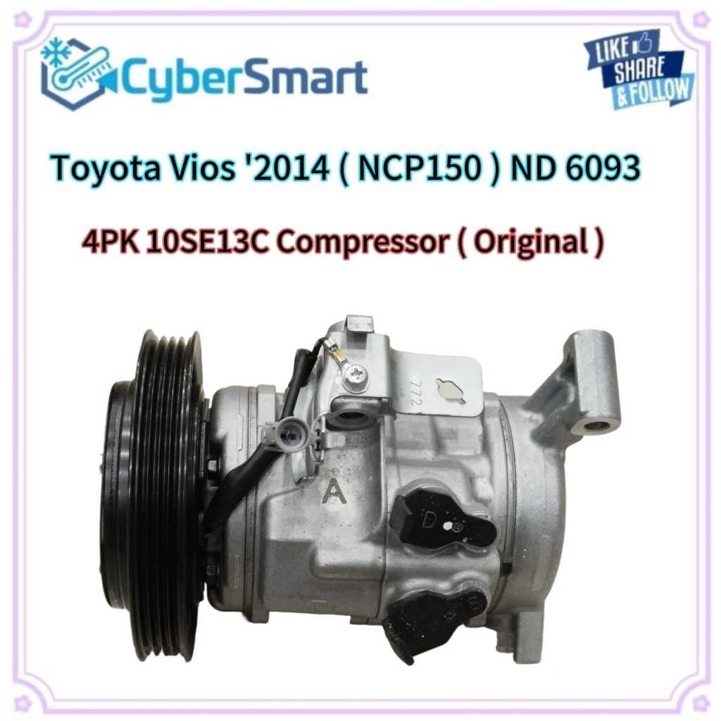 TOYOTA VIOS 2014 (NCP150) ND 10SE13C 4PK COMPRESSOR PART NUMBER XI447160-6093