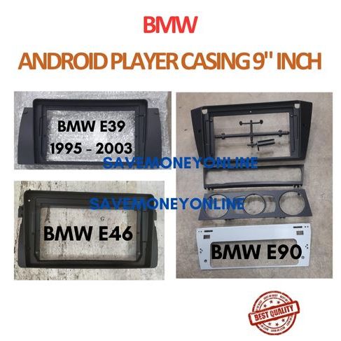 Android Player Casing 9 INCH สําหรับ BMW E39 1995 - 2003 , BMW E46 1998 - 2005 ,BMW E90 2005 - 2012