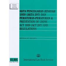 Crime Prevention Act 1959 (Act 297) และระเบียบ [No 10hb พ.ค. 2021] [POCA]