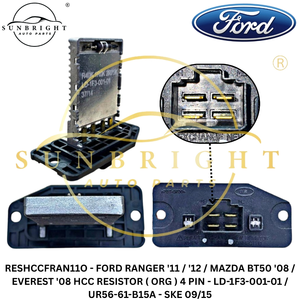 FORD RANGER 11 / 12 / MAZDA BT50 08 / EVEREST 08 HCC RESISTOR (ORG) 4 PIN - LD-1F3-001-01 / UR56-61-