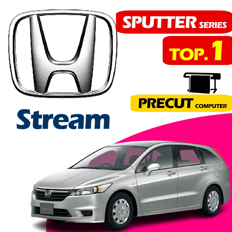 HONDA Stream (Nano ceramic sputter HD IR99) PRECUT car tinted kereta UV ฟิล์มกระจก 99%