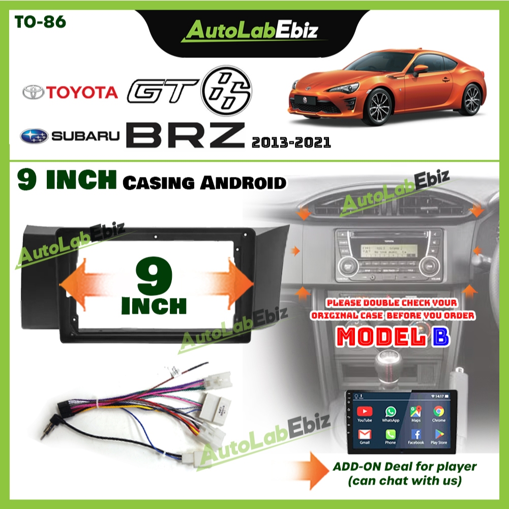 Toyota GT86 / Subaru BRZ 2013-2021 (MODEL B) - ปลอก 9 นิ้ว Android พร้อมปลั๊กไฟ