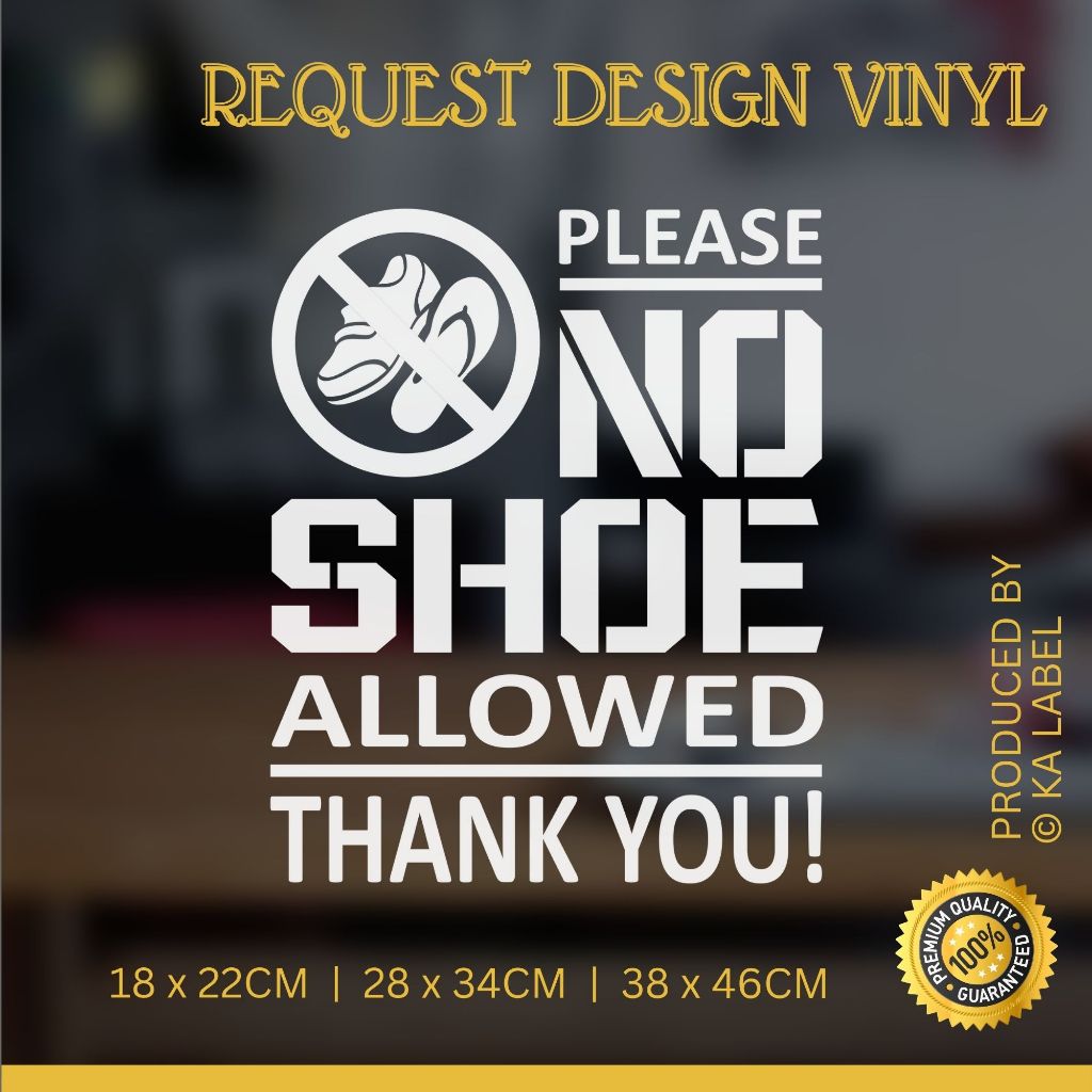 โลโก้ขนาดใหญ่ขนาดกลาง & Words Window Sign - Kedai Stiker - No Shoe Allowed Thank You (Kisscutting) A