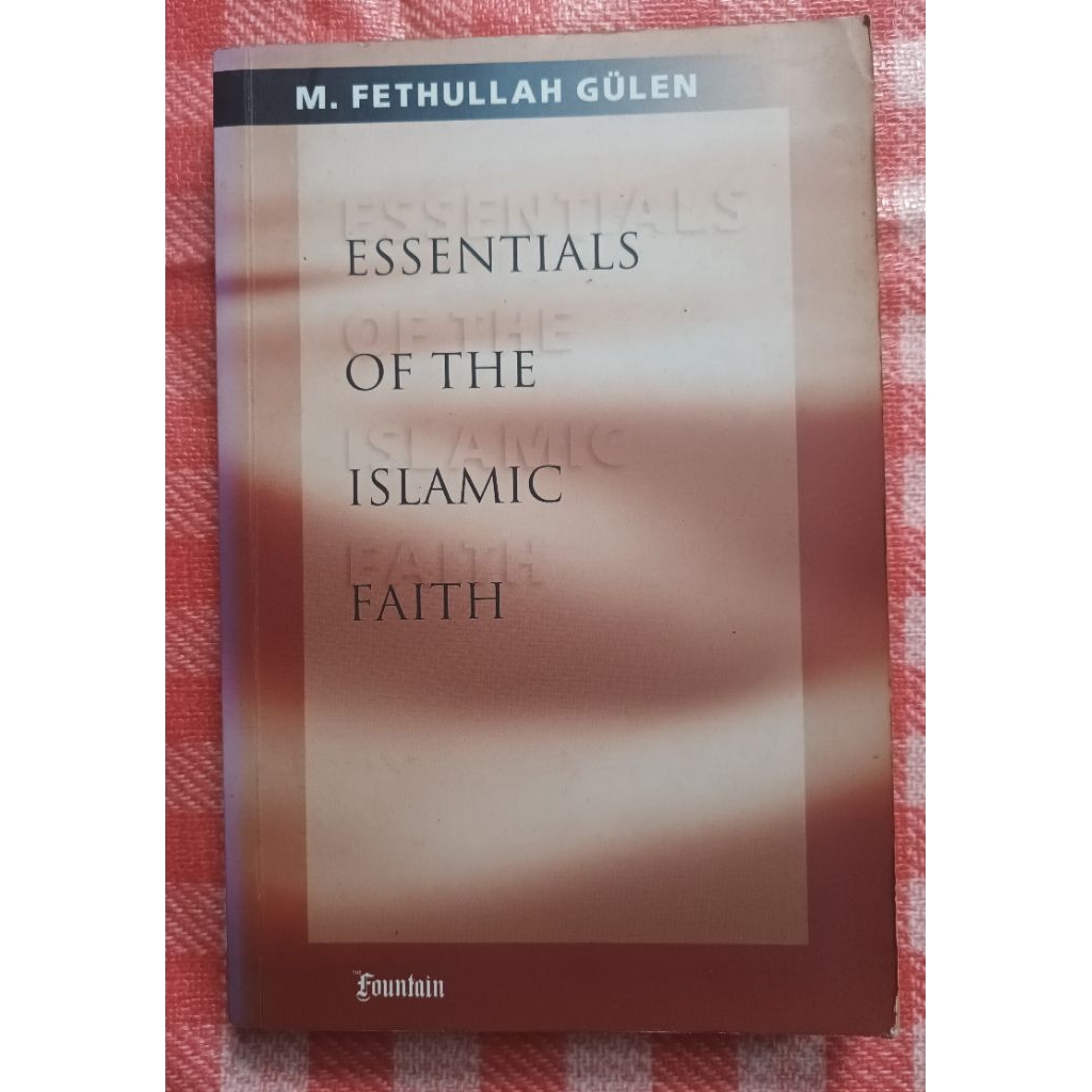 Preloved ESSENTIALS OF THE ISAMIC FAITH m fethullah gulen