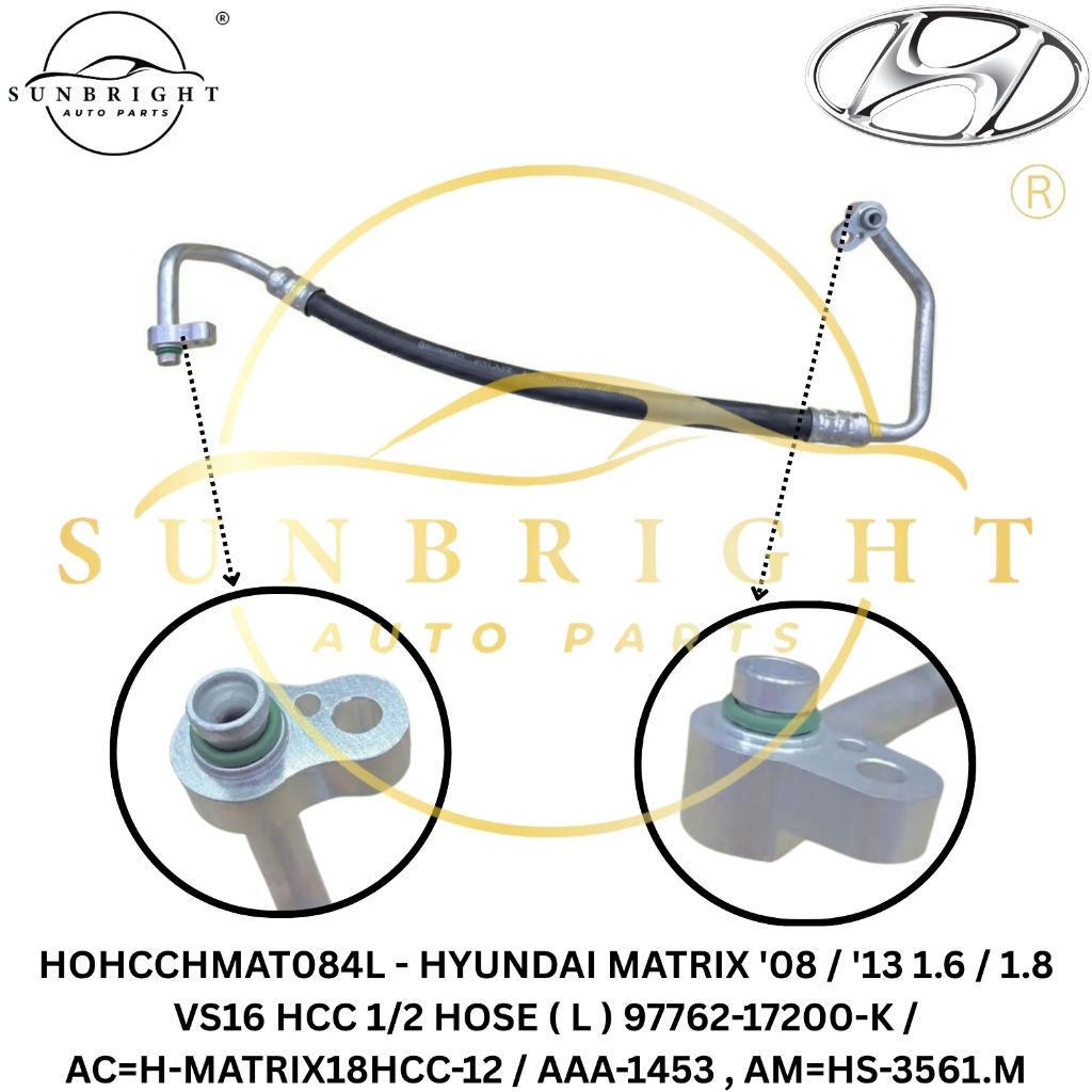 HYUNDAI MATRIX 08 / 13 1.6 / 1.8 VS16 HCC 1/2 HOSE ( L ) 97762-17200-K / AC=H-MATRIX18HCC-12 / AAA-1