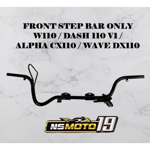 HONDA WAVE110 WAVE 110 ALPHA CX CX110 DASH110 DASH V1 WAVE DX 110 ด้านหน้า STEP BAR FOOTREST BAR BES