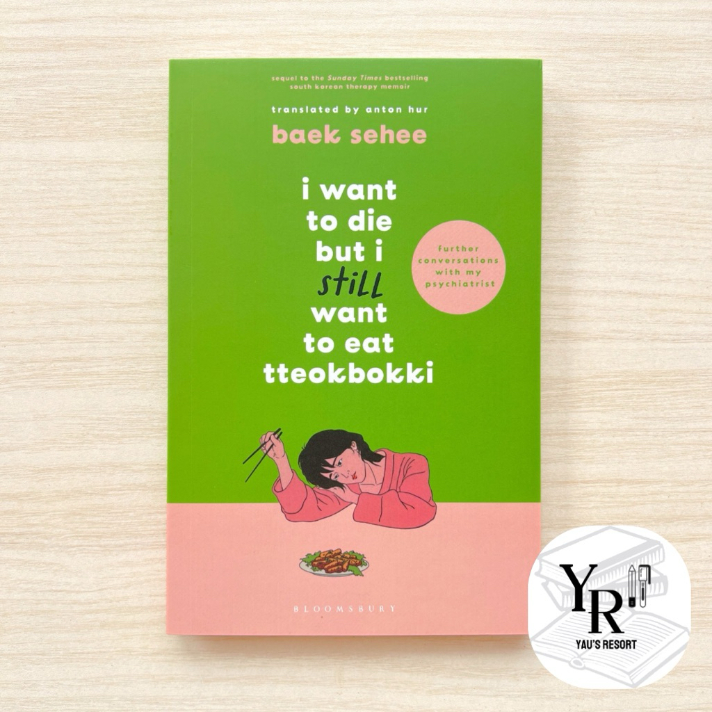 I Want to Die But I Still Want to Eat Tteokbokki: Further Conversations with My Psychiatrist paperba