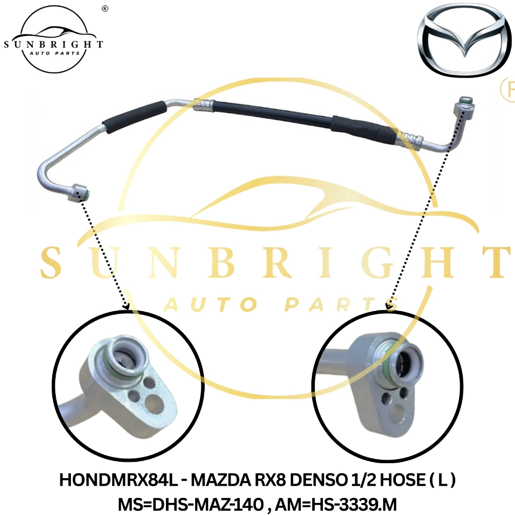 MAZDA RX8 DENSO 1/2 HOSE ( L ) MS=DHS-MAZ-140 , AM=HS-3339.ม