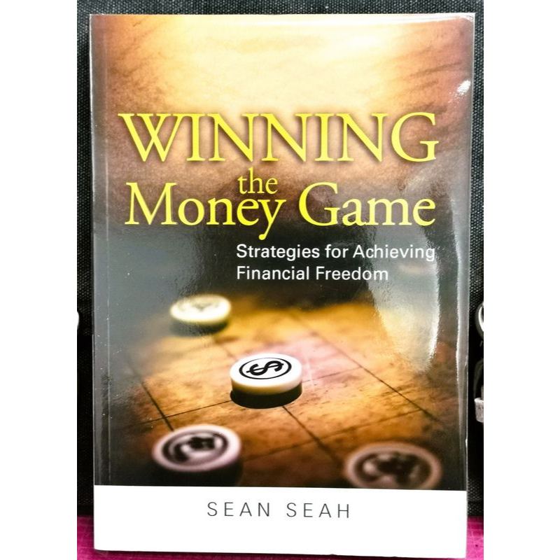 Sean Seah - WINNING THE MONEY GAME : Strategies สําหรับ Achieving Finan Freedom