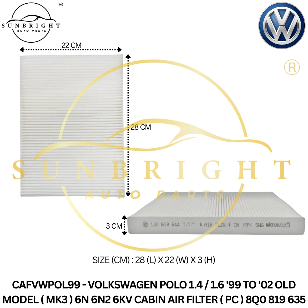 VOLKSWAGEN POLO 1.4 / 1.6 99 TO 02 OLD MODEL ( MK3 ) 6N 6N2 6KV CABIN AIR FILTER ( PC ) 8Q0 819 635