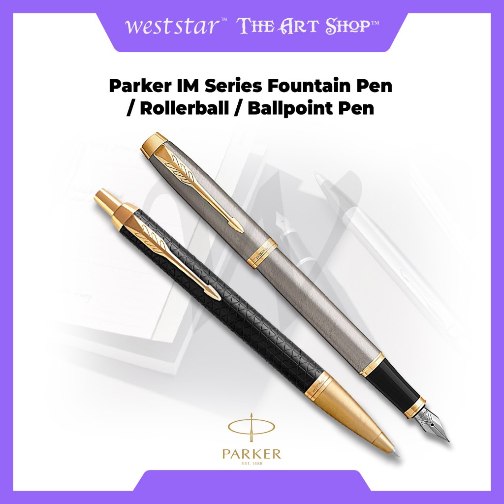 [WE-ARTS] ปากกาหมึกซึม Parker IM Series / Rollerball / ปากกาลูกลื่น