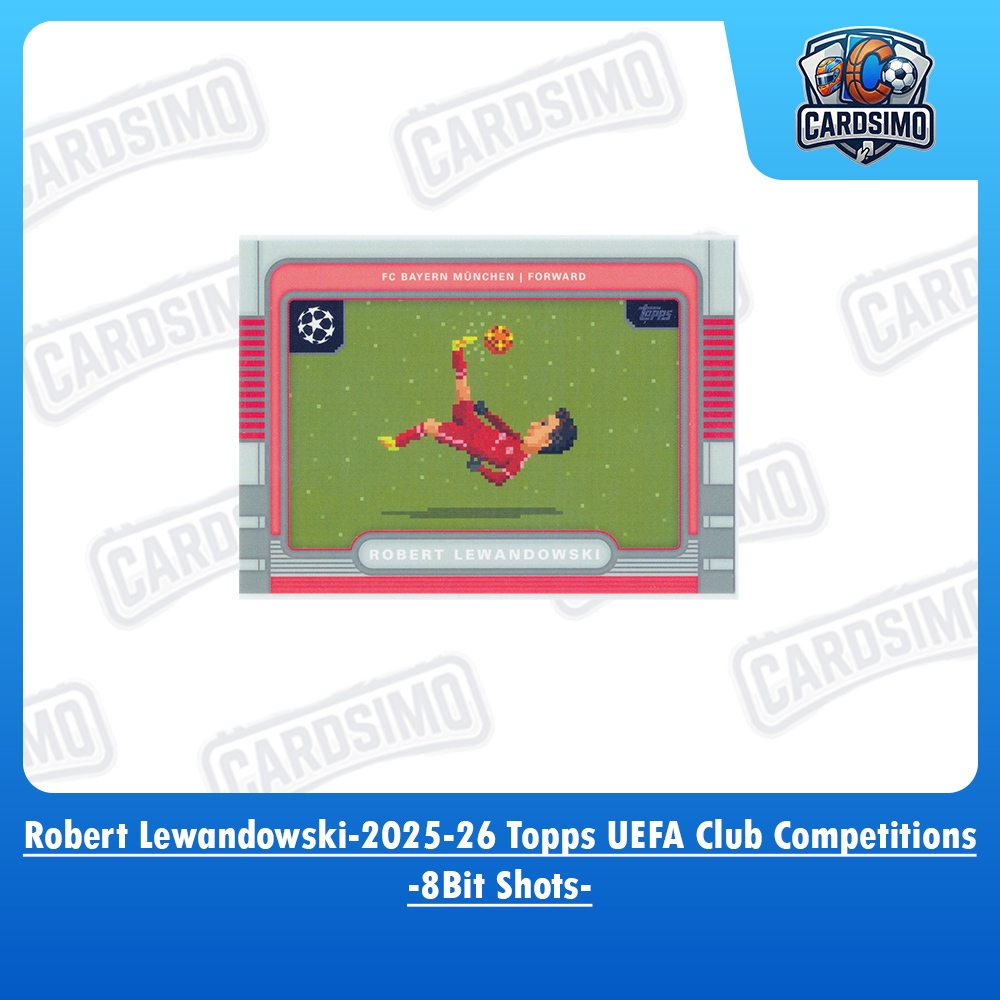 Robert Lewandowski - 8B20- FC Bayern München 2025-26 Topps UEFA Club การแข่งขันการ์ดการซื้อขาย