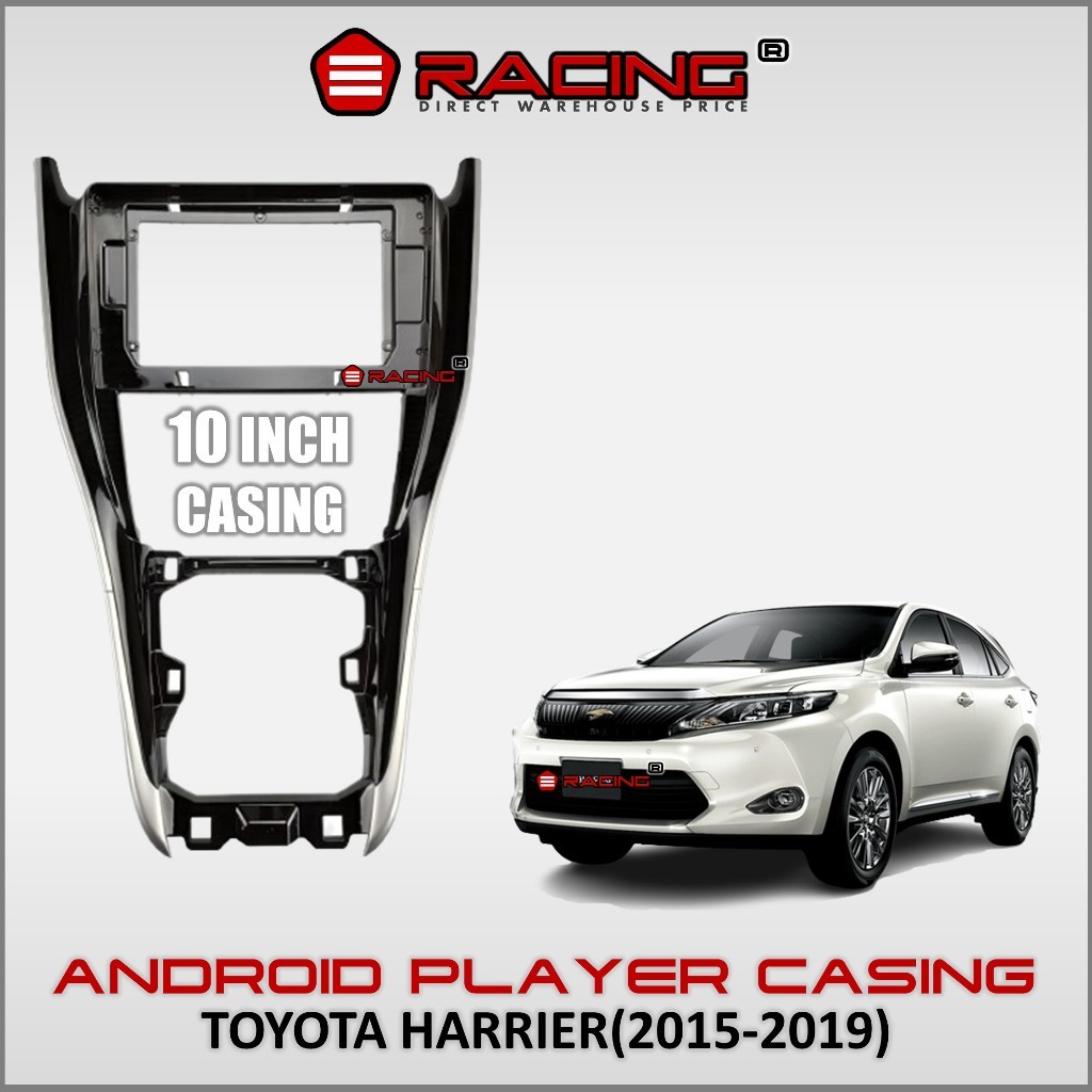 TOYOTA HARRIER XU60 XU-60 2015-2019 Android Player Casing 10" นิ้วพร้อม PNP Socket Power