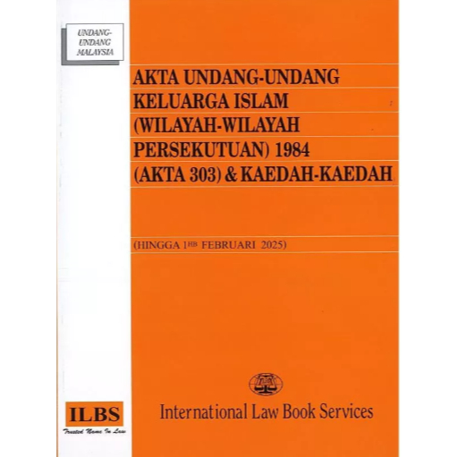 ISLAMIC FAMILY LAW BOOK (WILAYAH-WILAYAH) 1984 (AKTA 303) & KAEDAH-KAEDAH (No. 1hb 2025 กุมภาพันธ์)