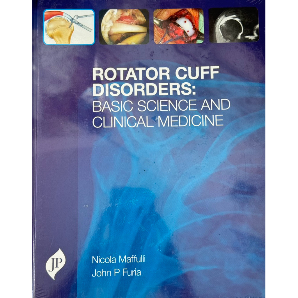 ROTATOR CUFF DISORDERS: BASIC SCIENCE และ CLINICAL MEDICINE