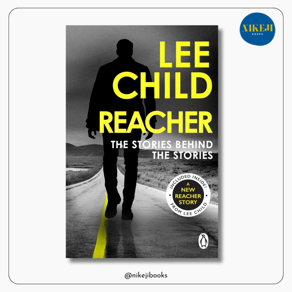 Reacher: The Stories Behind The Stories โดย Lee Child