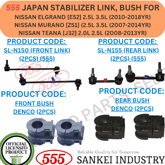 555 JAPAN STABILIZER LINK, BUSH (FRONT, REAR) สําหรับ NISSAN ELGRAND [E52] / MURANO [Z51] / TEANA [J