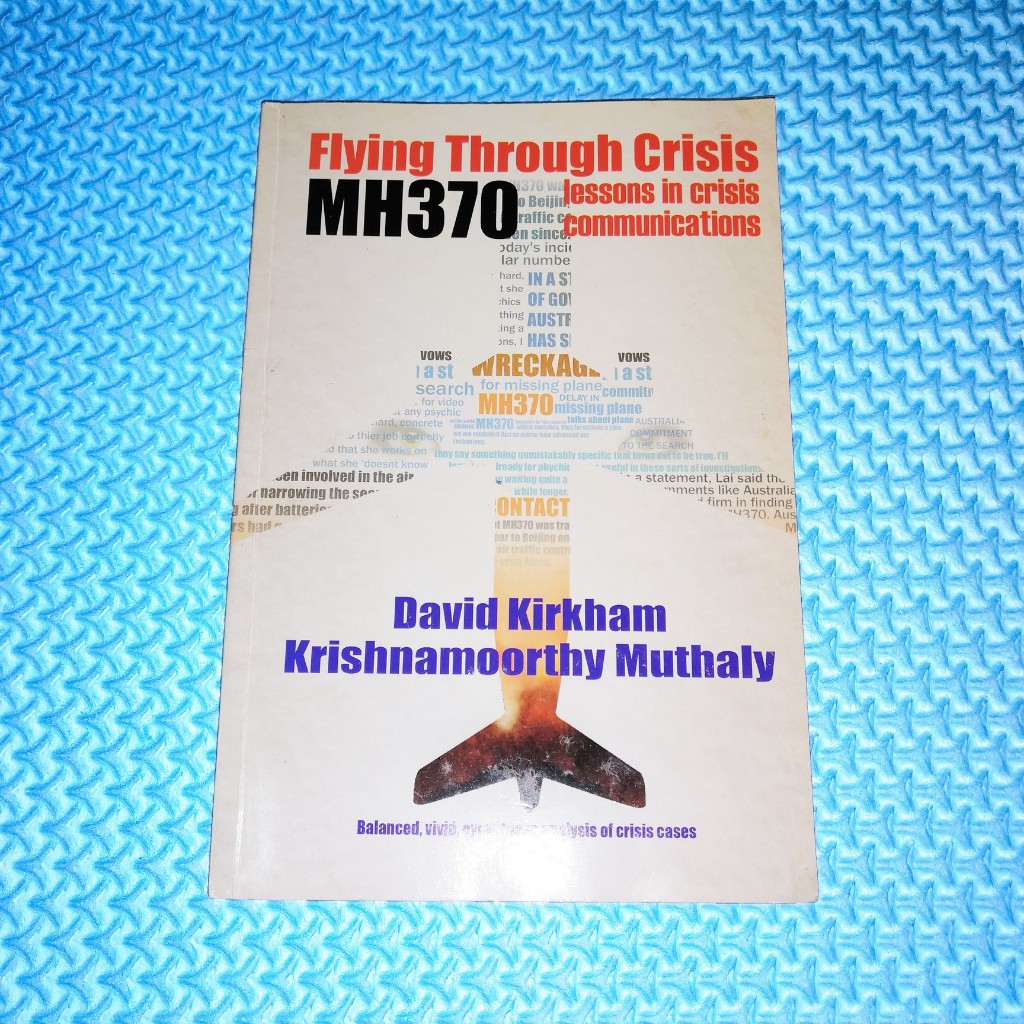 Flying Through Crisis MH370: Lessons ในการสื่อสาร Crisis โดย David Kirkham & Krishnamoorthy Muthaly