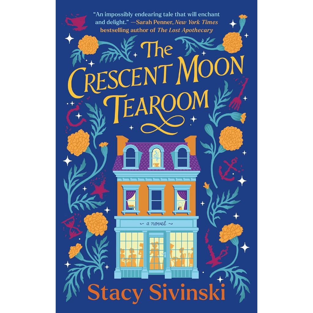 The Crescent Moon Tearoom: A Novel (น้องสาวสะกด) โดย Stacy Sivinski