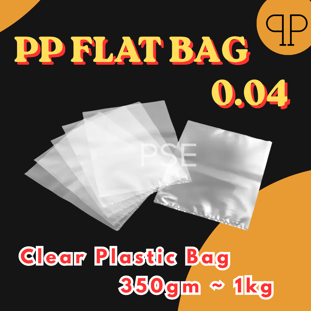 350g~1kgPP Plastic Flat Plastik bag Transparent กระเป๋าแบนพลาสติกใส ความหนา 0.04