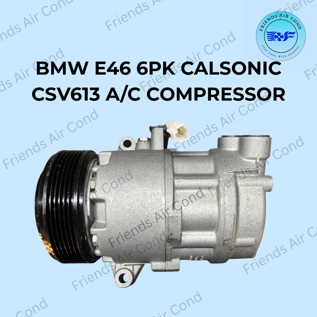 BMW E46 6PK CALSONIC CSV613 (ฝั่งเครื่องขยายสัญญาณ) A/C COMPRESSOR การรับประกันอย่างเต็มที่