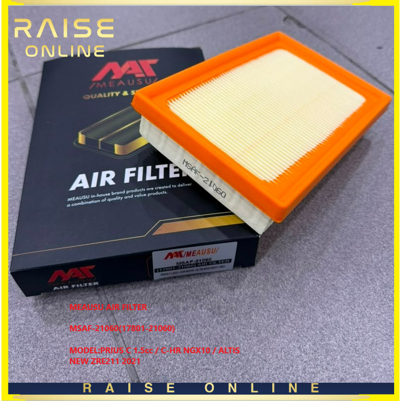 MEAUSU AIR FILTER MSAF-21060(17801-21060) MODEL:PRIUS C 1.5cc / C-HR NGX10 / ALTIS NEW ZRE211 2021