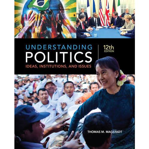 การเมืองที่เข้าใจแล้ว: ไอเดีย สถาบัน และ ฉบับที่ Magstadt, Thomas Language English Published โดย Cen