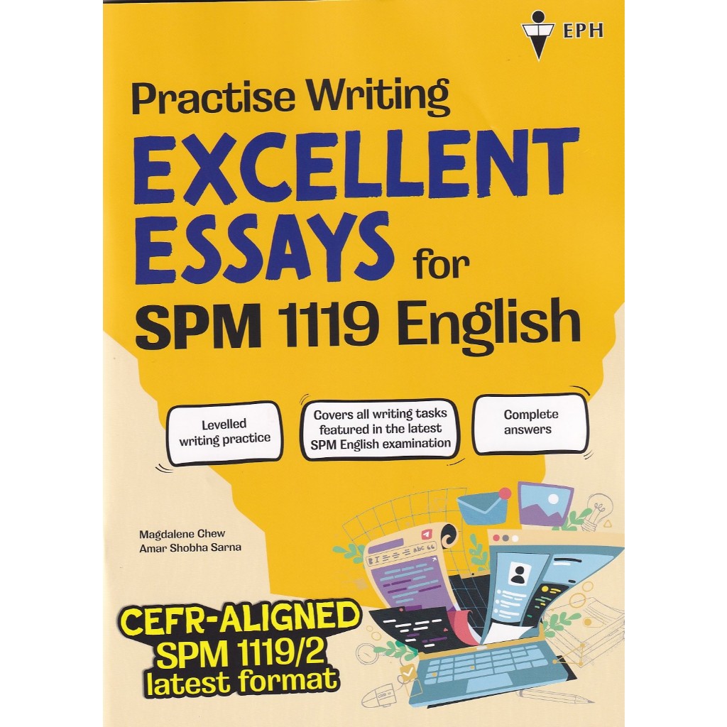PRACTISE WRITING EXCELLENT ESSAYS SPM ENGLISH (2026)