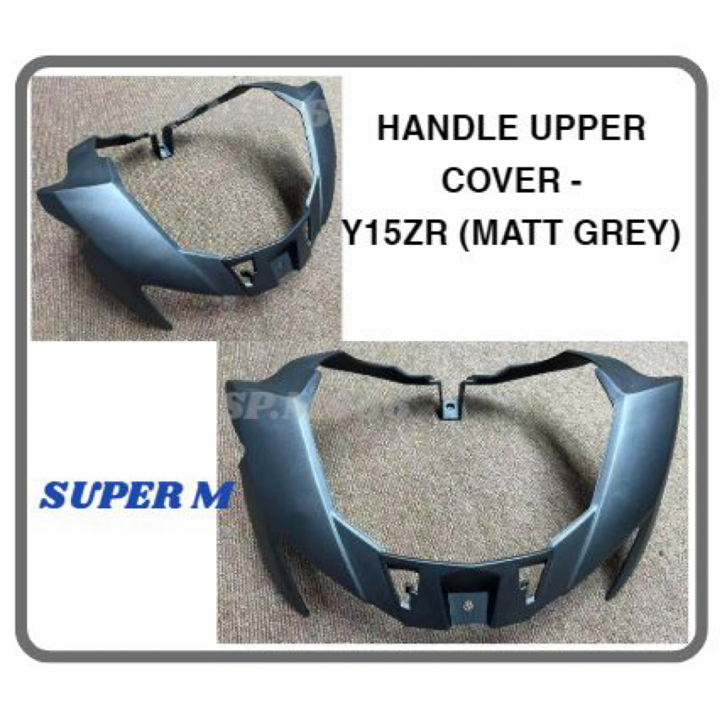 YAMAHA Y15ZR V1 Y15Z Y15 CONVERT TO V2 (มิเตอร์ PAKAI V1) HANDLE TOP UPPER COVER KEPALA DEPAN (MATT 