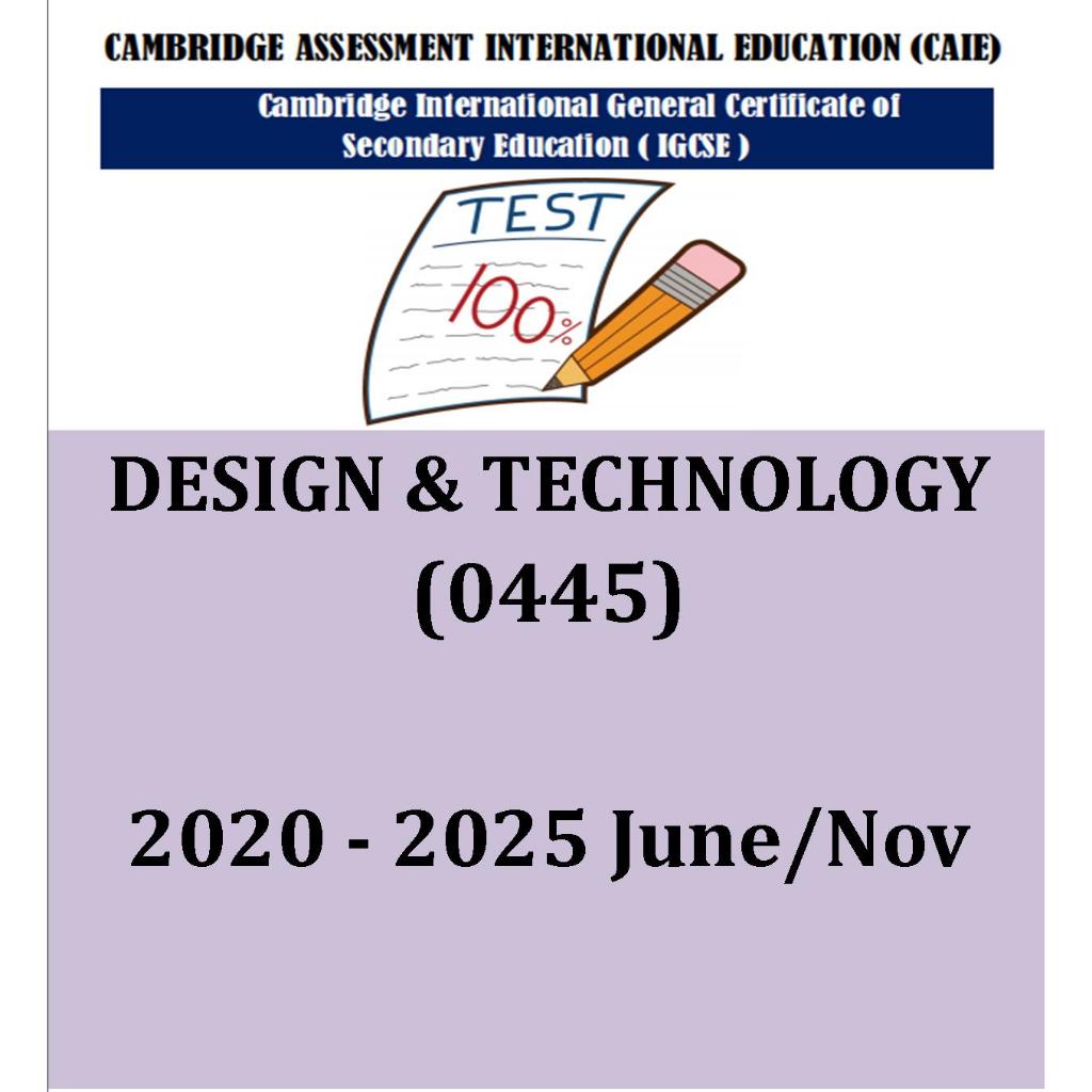 Igcse DESIGN & TECHNOLOGY Past Papers (PAPER 1,2,3,4) 2020-Nov 2025 !