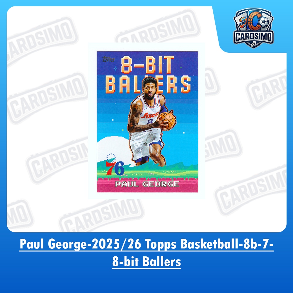 Paul George -8-bit Ballers- 76ers 2025/26 การ์ดการซื้อขายบาสเก็ตบอล Topps