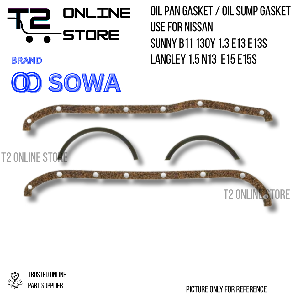 T2 SOWA JAPAN NISSAN SUNNY B11 130Y E13 E13S ANGLEY 1.5 N13 E15 E15S น้ํามัน PAN GASKET น้ํามัน SUMP