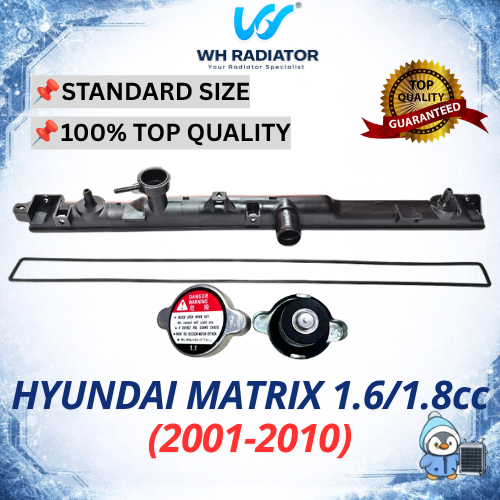 HYUNDAI MATRIX 1.6cc/1.8cc (2001-2010) TOP QUALITY RADIATOR TOP COVER / UPPER TANK & GASKET