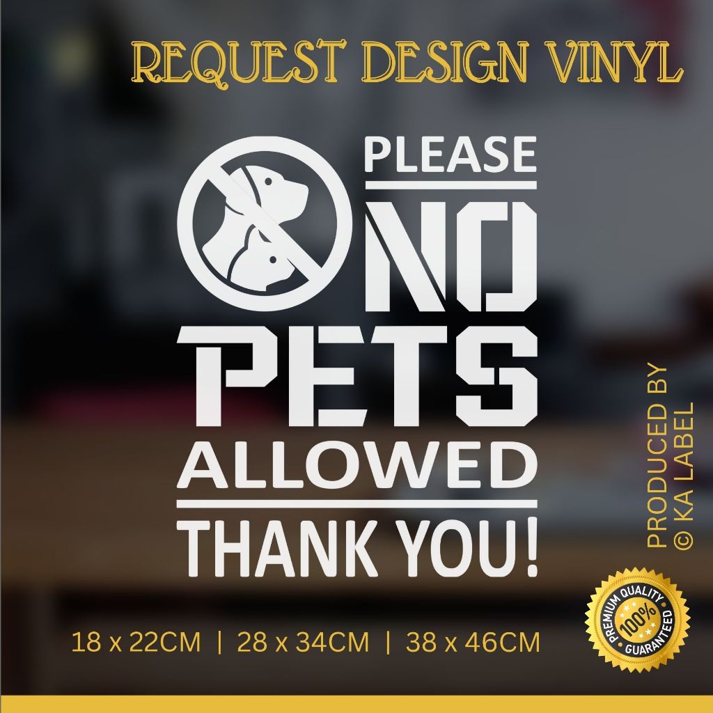 โลโก้ขนาดใหญ่ปานกลางและป้ายหน้าต่างคํา - Kedai Stiker - NoPets Allowed Thank You (Kisscutting) A2Plu