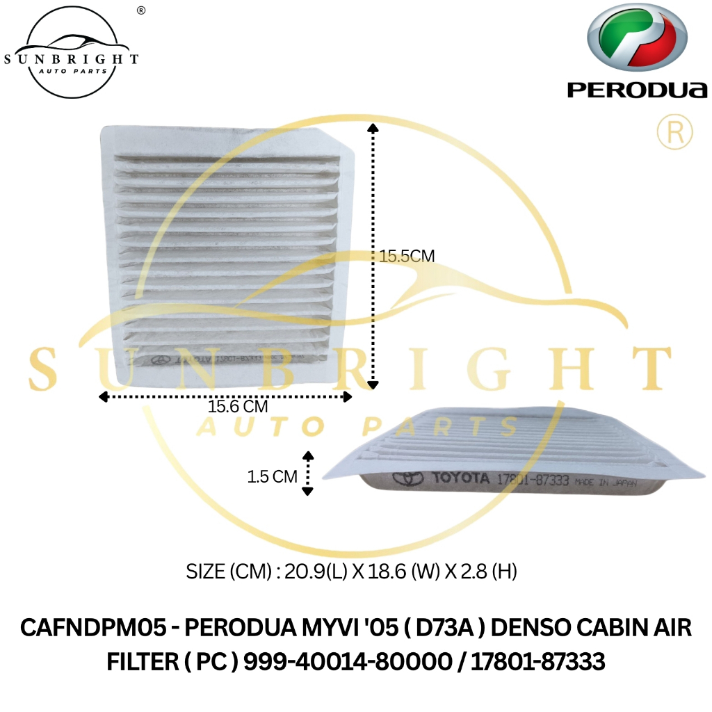 PERODUA MYVI05 ( D73A ) DENSO CABIN AIR FILTER ( PC ) 999-40014-80000 / 17801-87333