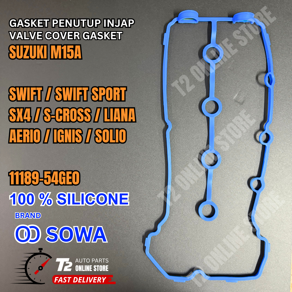 T2 SUZUKI SWIFT 1.5 1.6 SX4 SX-4 1.5 1.6 IGNIS 1.3 M13A M15A M16A ฝาครอบวาล์ว GASKET SOWA SILICONE 1