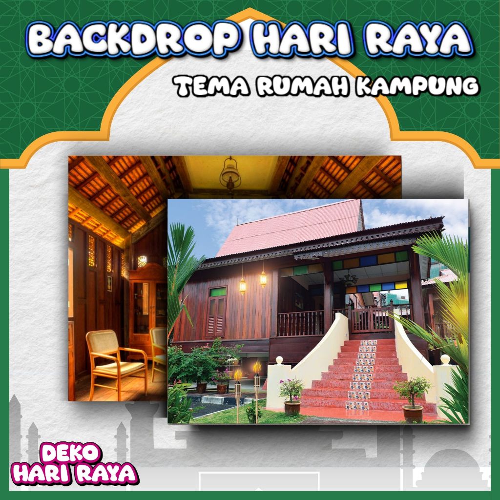 HARI RAYA BACKDROP/BANNER – VILLAGE HOUSE THEME (CODE BR21 - BR 32) ADVERTISING HOUSE SUASANA