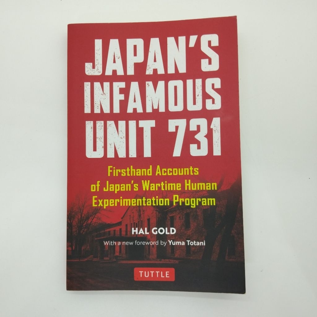 Infamous Unit 731 ของ Japan โดย Hal Gold