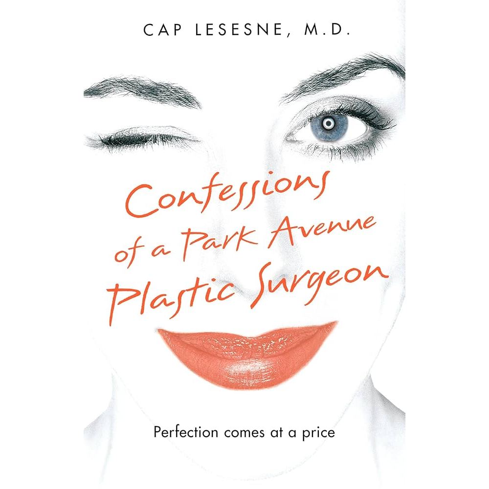 Preloved Book - คําสารภาพของ A Park Avenue Plastic Surgeon โดย Cap Lesesne, MD