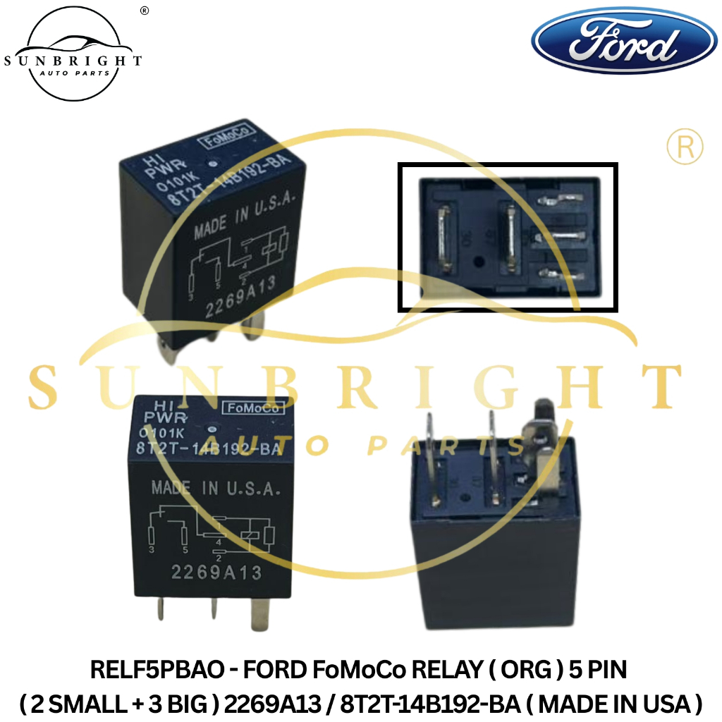 FORD FoMoCo RELAY ( ORG ) 5 PIN ( 2 SMALL + 3 BIG ) 2269A13 / 8T2T-14B192-BA