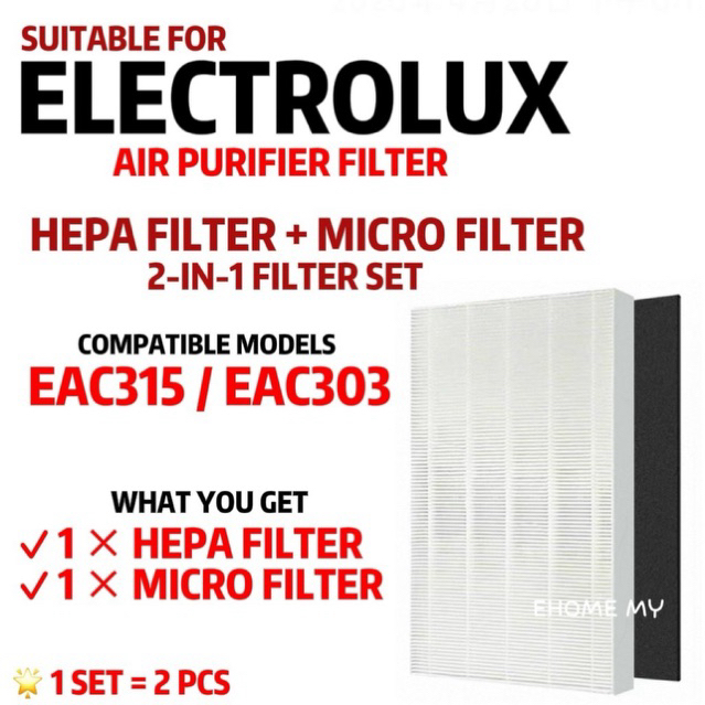 [EHOME MY] EAC315 EAC303 Electrolux เครื่องฟอกอากาศทดแทน HEPA Filter + Micro Filter 2-in-1 Set 2 ชิ้