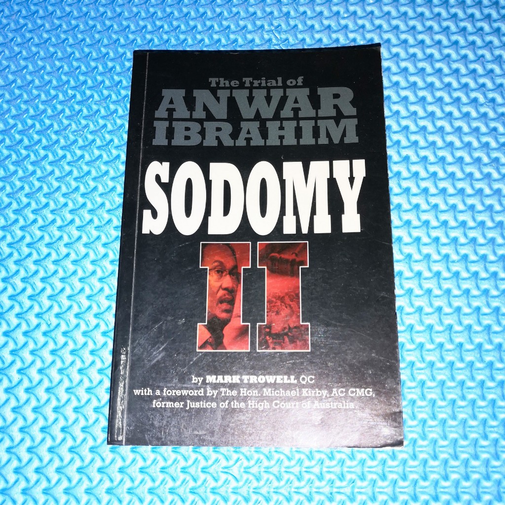 SODOMY II: การทดลองของ Anwar Ibrahim โดย Mark Trowell QC
