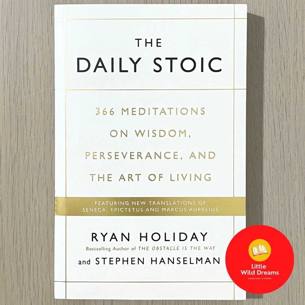 หนังสือภาษาอังกฤษ : The Daily Stoic: 366 การทําสมาธิบน Wisdom, Perseverance, Art of Living Ryan Holiday