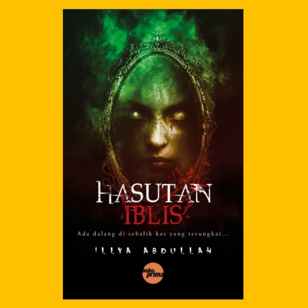 Buku นวนิยาย seram สยองขวัญ Hasutan Iblis Illya Abdulah