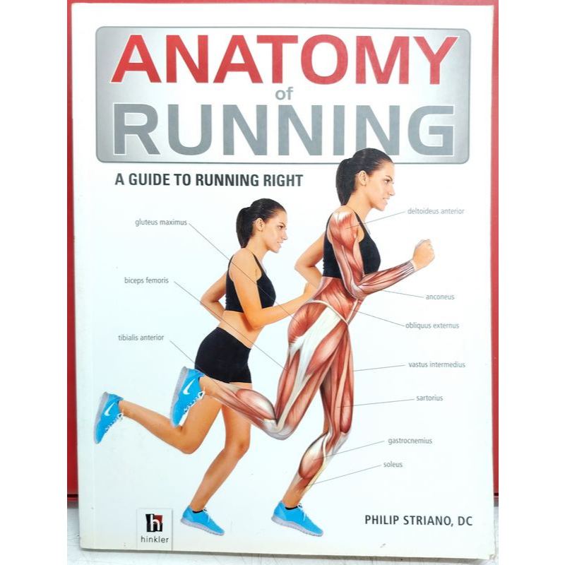 Philip Striano - ANATOMY OF RUNNING : A Guide To Running Right